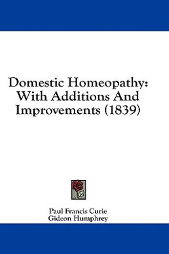 domestic homeopathy: with additions and
