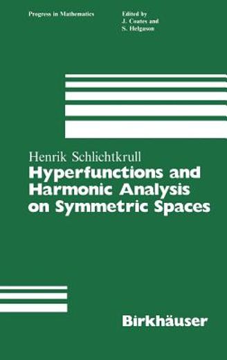 hyperfunctions and harmonic analysis on symmetric spaces (en Inglés)