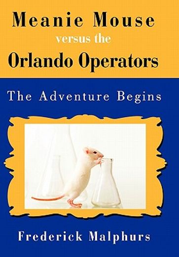 meanie mouse versus the orlando operators,the adventure begins