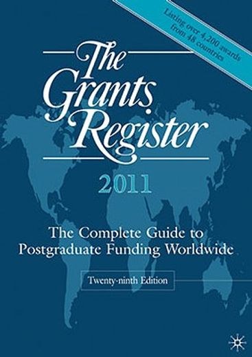the grants register 2011,the complete guide to postgraduate funding worldwide