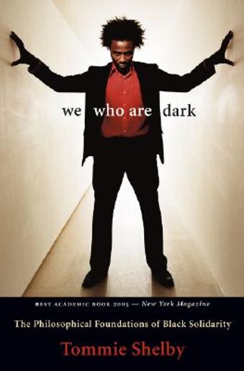 we who are dark,the philosophical foundations of black solidarity