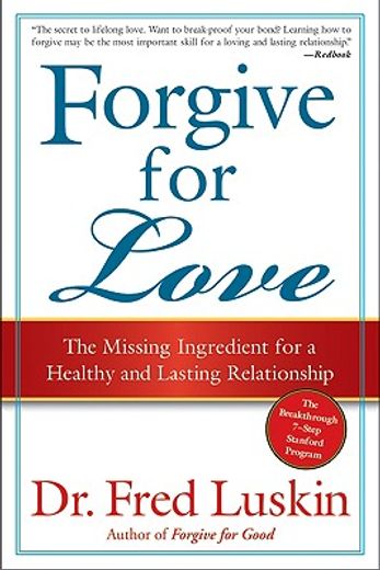 forgive for love,the missing ingredient for a healthy and lasting relationship