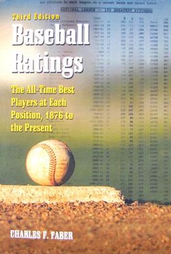 baseball ratings,the all-time best players at each position, 1876 to the present