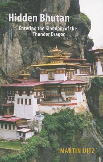 Hidden Bhutan: Entering the Kingdom of the Thunder Dragon