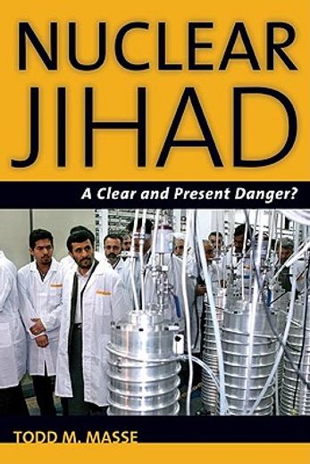 nuclear jihad,a clear and present danger?