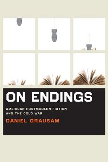 on endings,american postmodern fiction and the cold war