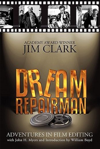 dream repairman: adventures in film editing