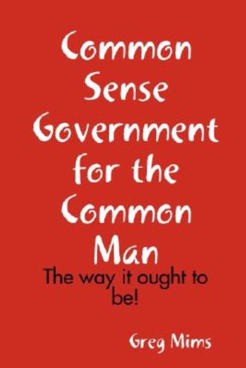 common sense government for the common m