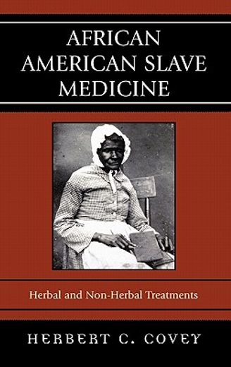 african american slave medicine,herbal and non-herbal treatments