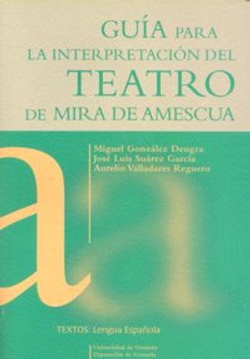 Guía para la interpretación del teatro de Mira de Amescua (Textos/Lengua Española)