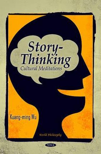 story-thinking,cultural meditations