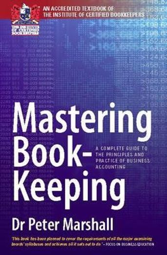 mastering book-keeping,a complete guide to the principles and practice of business accounting