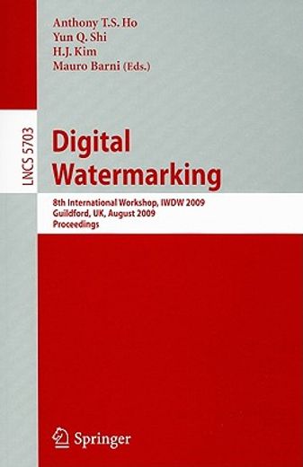 digital watermarking,8th international workshop, iwdw 2009 guildford, uk, august 24-26, 2009 proceedings