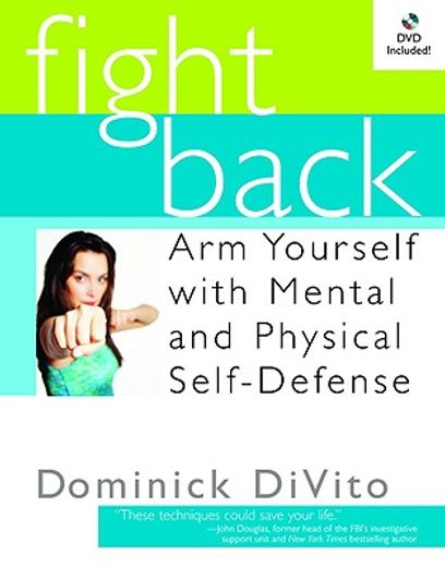 fight back,arm yourself with mental and physical self-defense