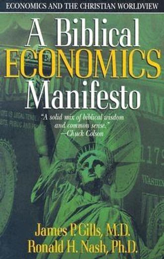 a biblical economics manifesto,economics and the christian worldview