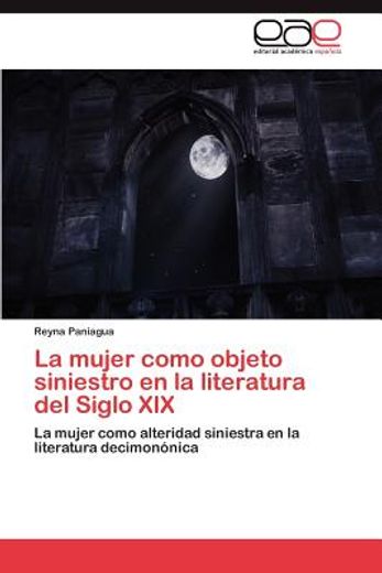 la mujer como objeto siniestro en la literatura del siglo xix (in Spanish)