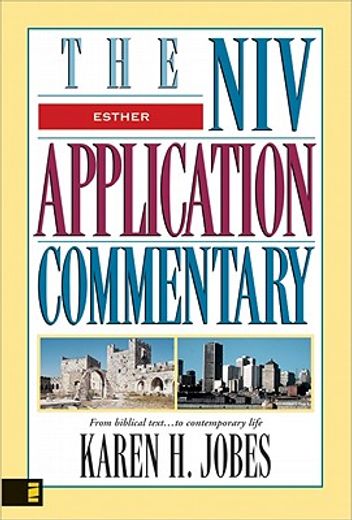esther,the niv application commentary from biblical text...to comtemporary life (en Inglés)