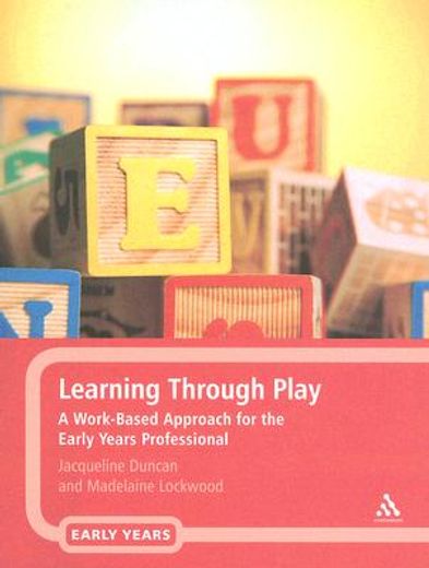 learning through play,a work-based approach for the early years