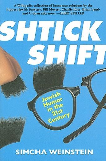 Shtick Shift: Jewish Humor in the 21st Century (in English)