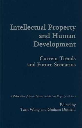 intellectual property and human development,current trends and future scenarios