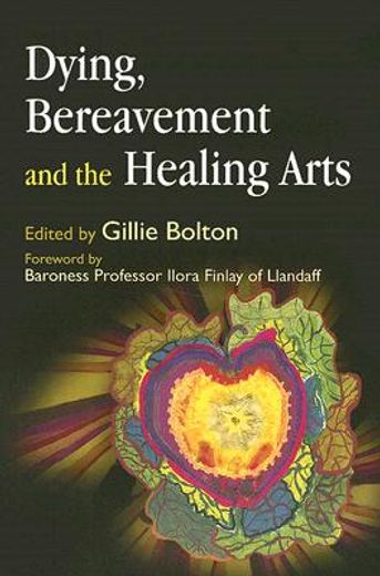 Dying, Bereavement and the Healing Arts (en Inglés)