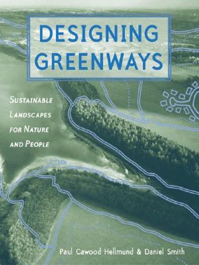 Designing Greenways: Sustainable Landscapes for Nature and People, Second Edition (en Inglés)