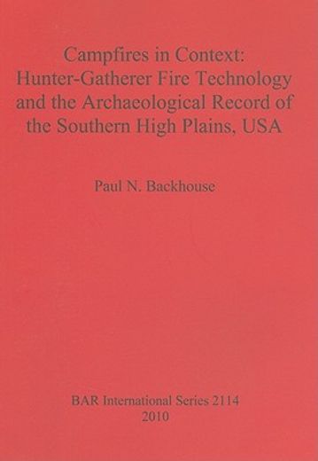 campfires in context,hunter-gatherer fire technology and the archaeological record of the southern high plains, usa