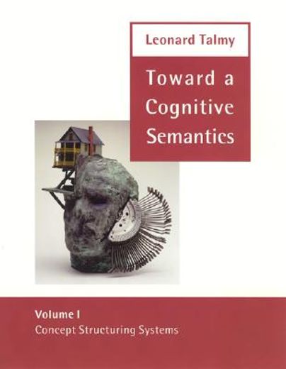 toward a cognitive semantics,concept structuring systems