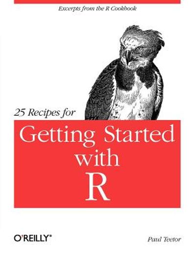 25 recipes for getting started with r (en Inglés)