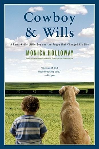cowboy & wills,a remarkable little boy and the puppy that changed his life (in English)