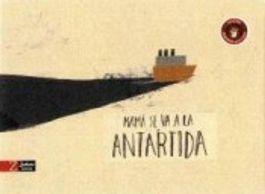Mamá se va a la Antártida (in Spanish)