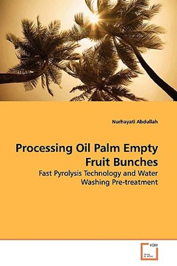 processing oil palm empty fruit bunches,fast pyrolysis technology and water washing pre-treatment