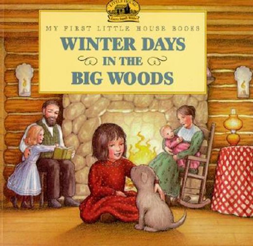 winter days in the big woods (en Inglés)
