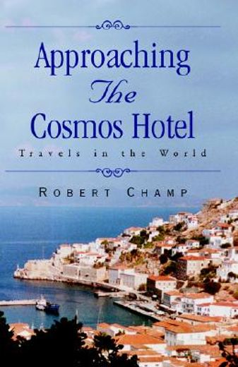 approaching the cosmos hotel,travelling the world with a gay sensibility