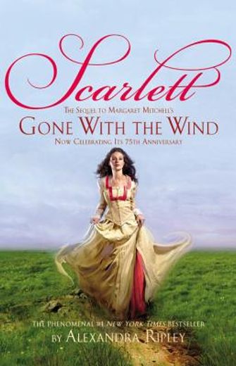 Scarlett: The Sequel to Margaret Mitchell'S "Gone With the Wind" (en Inglés)