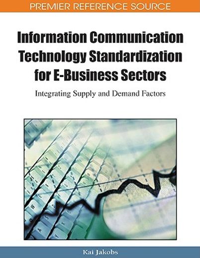 information communication technology standardization for e-business sectors,integrating supply and demand factors