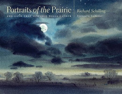 portraits of the prairie,the land that inspired willa cather (en Inglés)