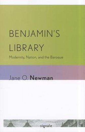 benjamin`s library,modernity, nation, and the baroque
