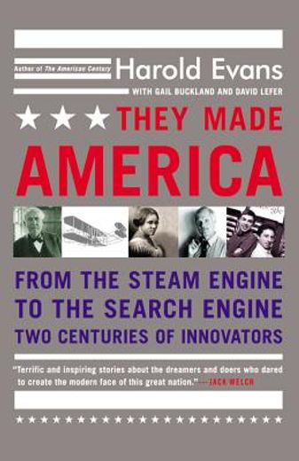 they made america,from the steam engine to the search engine : two centuries of innovators (in English)