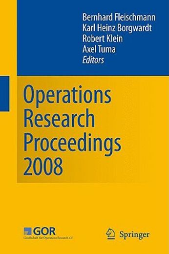 operations research proceedings 2008,selected papers of the annual international conference of the german operations research society, (g