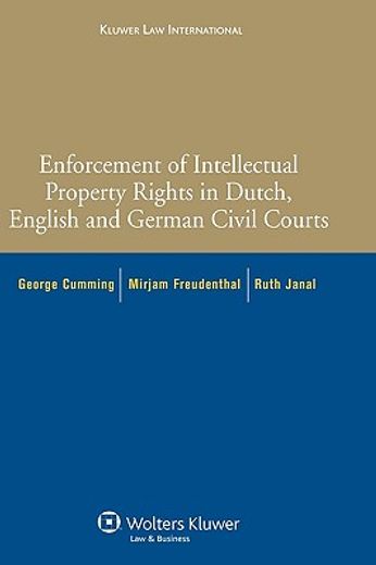 enforcement of intellectual property rights in dutch, english and german civin procedure