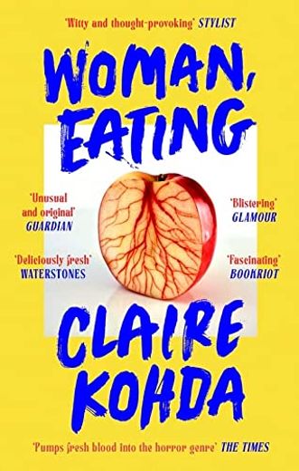 Woman, Eating: 'absolutely Brilliant - Kohda Takes the Vampire Trope and Makes it her Own' Ruth Ozeki