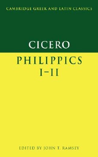Cicero: Philippics I-Ii Paperback (Cambridge Greek and Latin Classics) (en Inglés)