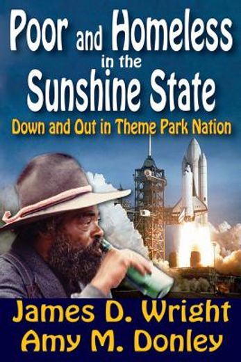 Poor and Homeless in the Sunshine State: Down and Out in Theme Park Nation (en Inglés)