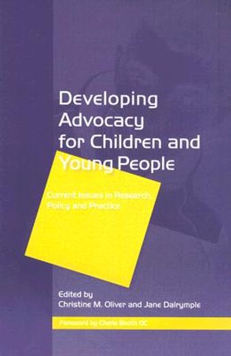 Developing Advocacy for Children and Young People: Current Issues in Research, Policy and Practice (en Inglés)