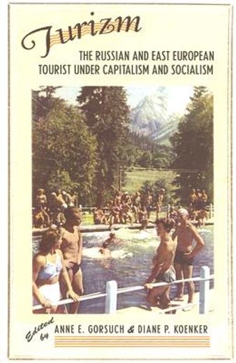 turizm,the russian and east european tourist under capitalism and socialism