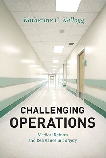 challenging operations,medical reform and resistance in surgery
