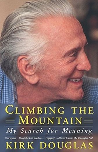 climbing the mountain,my search for meaning (en Inglés)