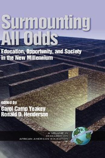 surmounting all odds,education, opportunity, and society in the new millennium
