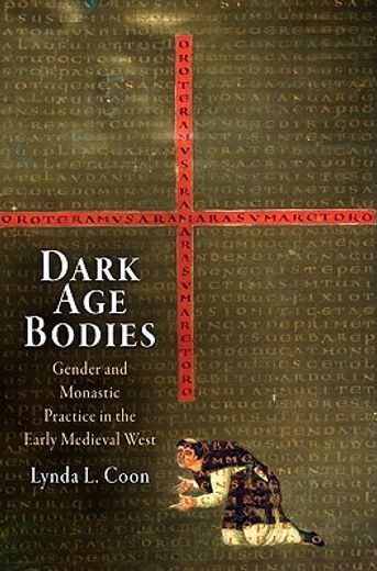 dark age bodies,gender and monastic practice in the early medieval west